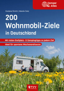 200 Wohnmobil-Ziele in Deutschland 2 200 Wohnmobil-Ziele