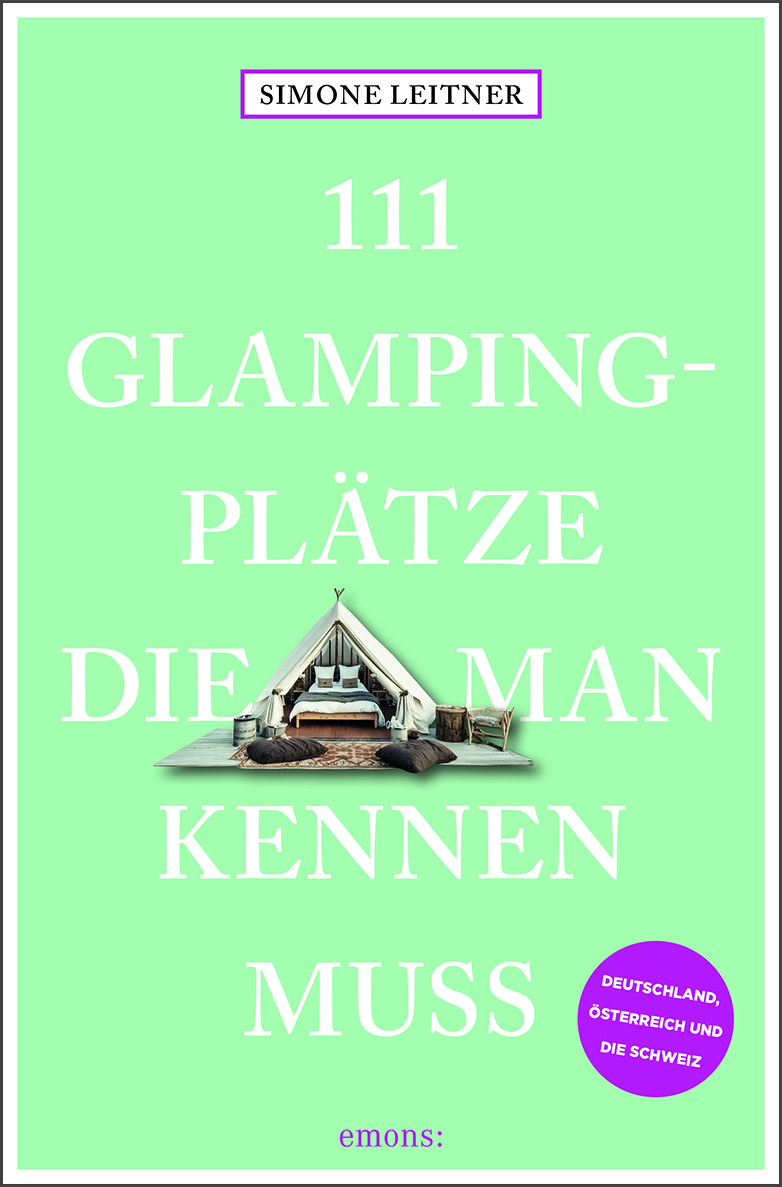 111 Glampingplätze, die man kennen muss 3 111 Glampingplätze