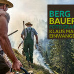 Bergbauern – eine visuelle Liebeserklärung 5 Ein dokumentarischer Bildband von Klaus Maria Einwanger © Collage: MoTourMedia e.K.