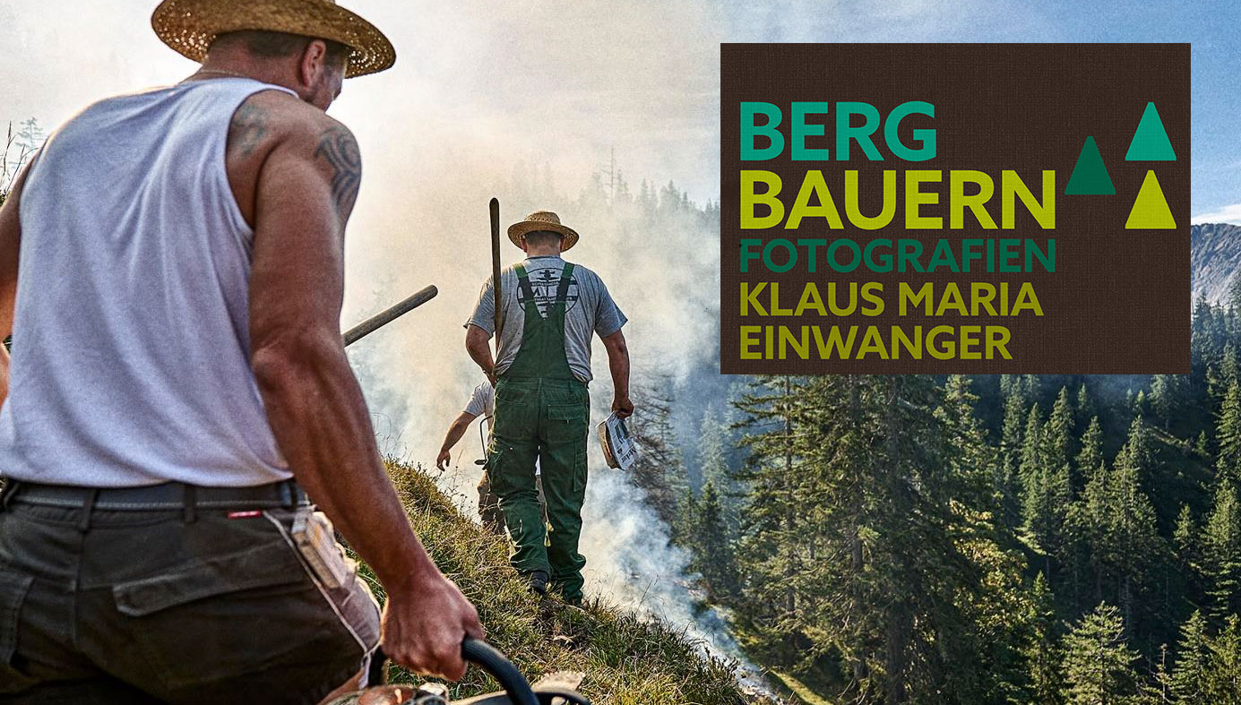 Bergbauern – eine visuelle Liebeserklärung 1 Ein dokumentarischer Bildband von Klaus Maria Einwanger © Collage: MoTourMedia e.K.